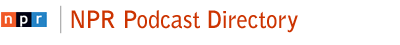 NPR Podcast Directory